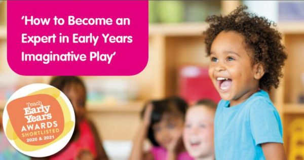 How to become an expert in early years imaginative play